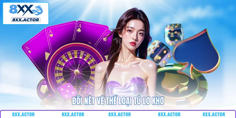Đôi nét về thể loại tú lơ khơ