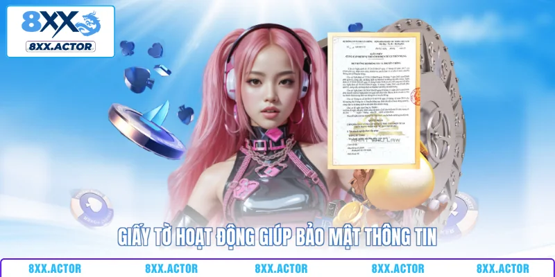 Giấy tờ hoạt động giúp bảo mật thông tin