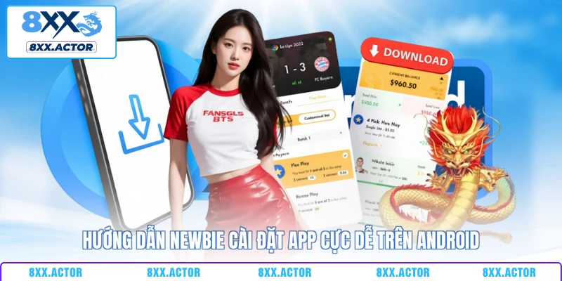 Hướng dẫn newbie cài đặt app cực dễ trên Android