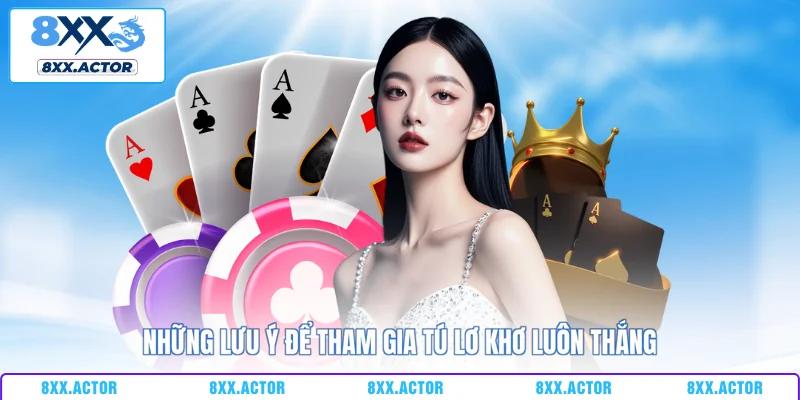 Những lưu ý để tham gia tú lơ khơ luôn thắng