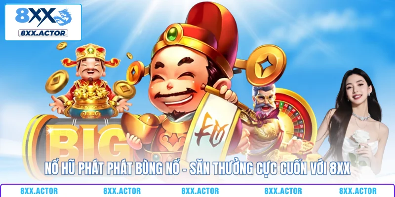 nổ hũ phát phát