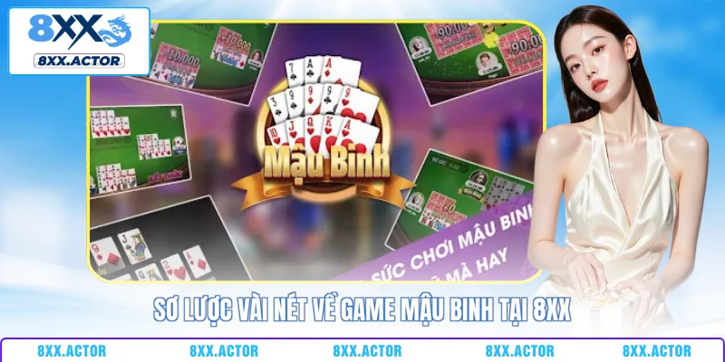 Sơ lược vài nét về game Mậu Binh tại 8XX