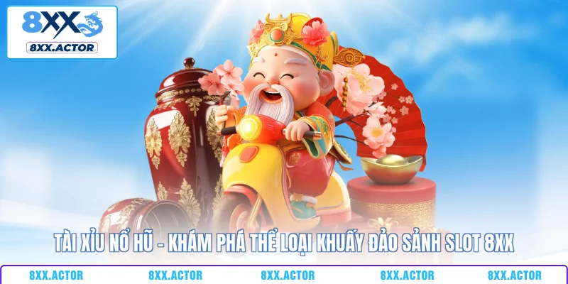 tài xỉu nổ hũ