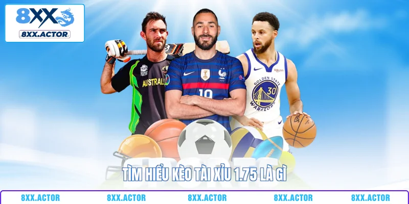 Tìm hiểu kèo tài xỉu 1.75 là gì